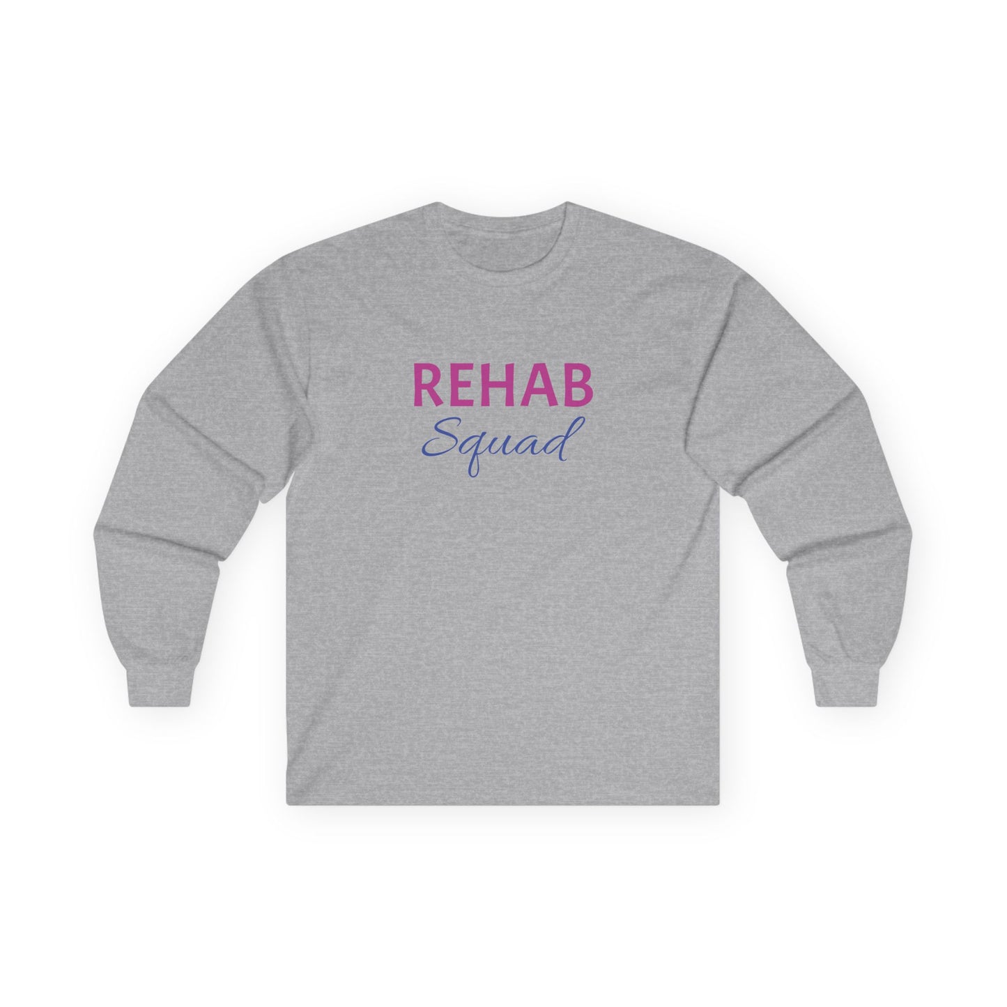 Rehab Squad Long Sleeve