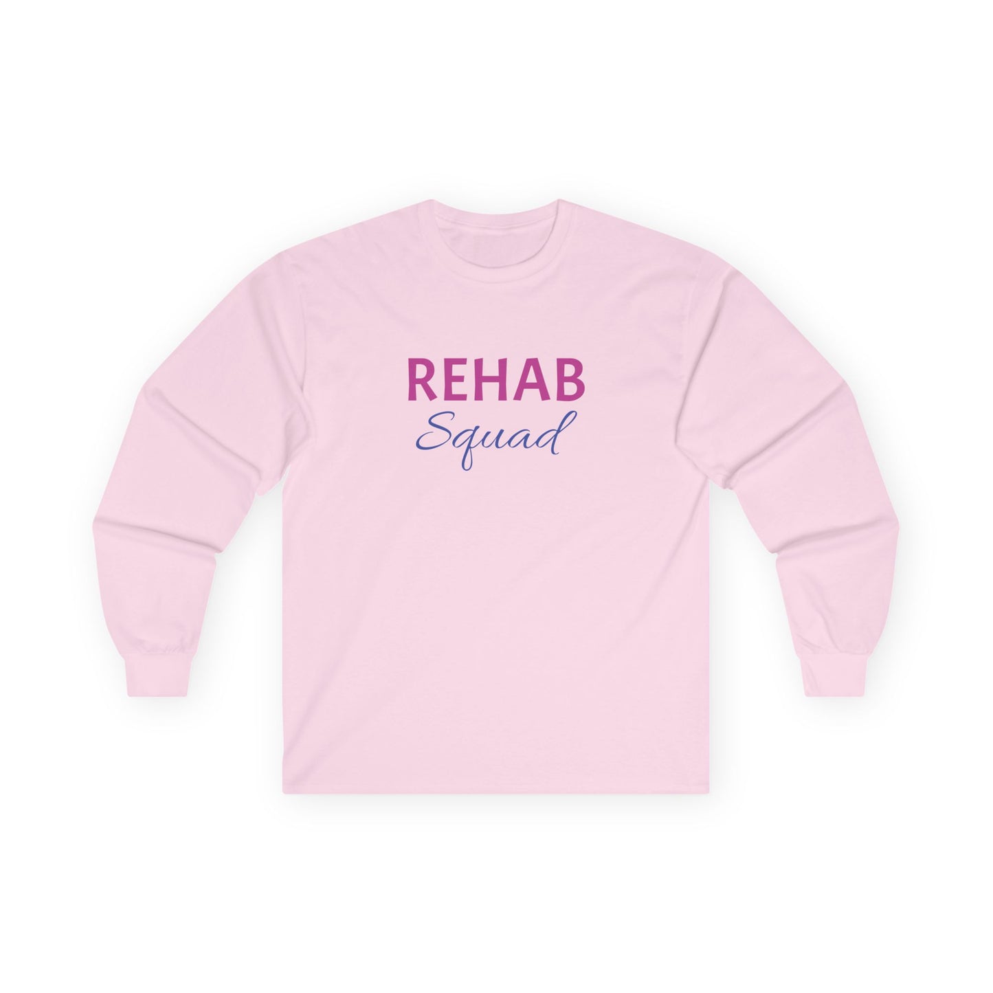 Rehab Squad Long Sleeve