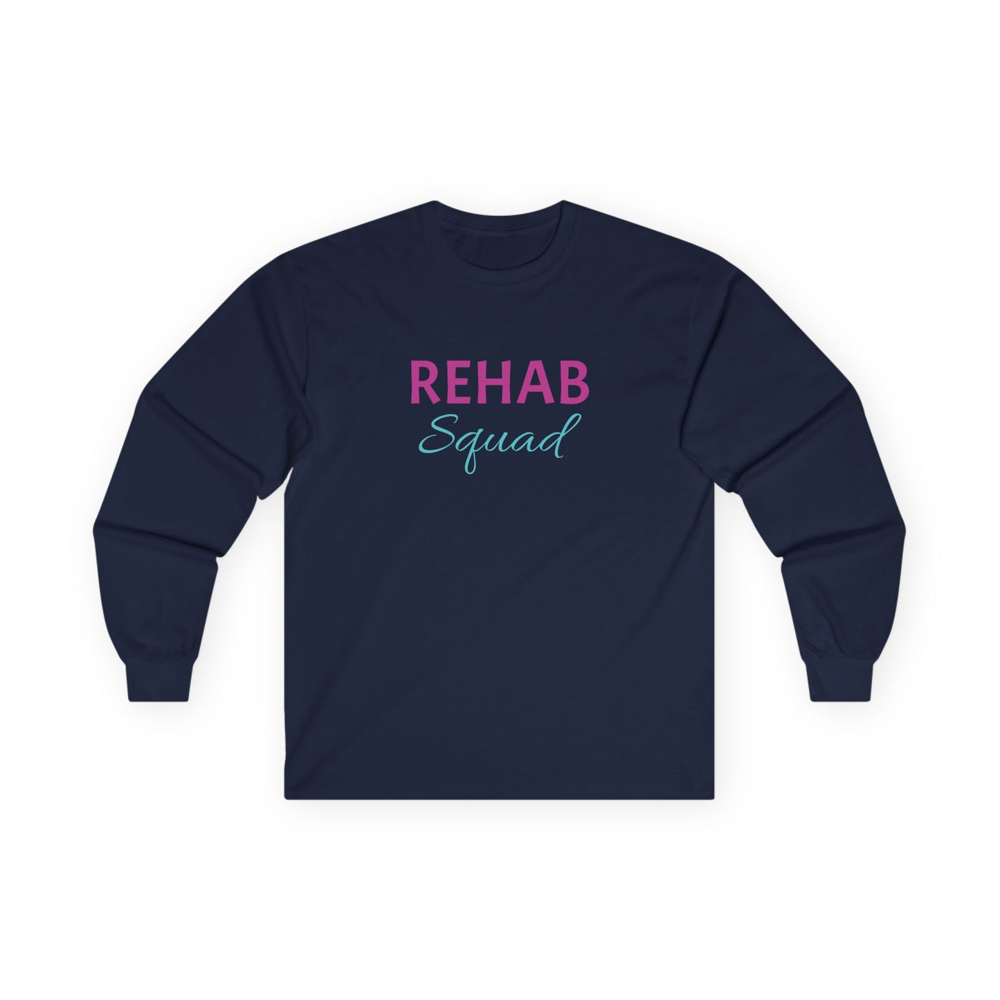 Rehab Squad Long Sleeve